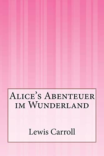 Alice's Abenteuer im Wunderland von CREATESPACE
